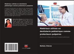 Matériaux utilisés en dentisterie pédiatrique comme protecteurs pulpaires - Chávez, Nohely