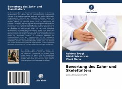 Bewertung des Zahn- und Skelettalters - TYAGI, ASHIMA;Srivastava, Nikhil;Rana, Vivek