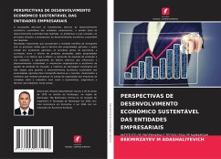 PERSPECTIVAS DE DESENVOLVIMENTO ECONÓMICO SUSTENTÁVEL DAS ENTIDADES EMPRESARIAIS - M ADASHALIYEVICH, BEKMIRZAYEV