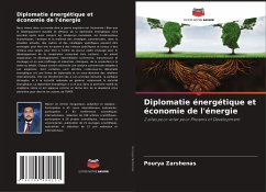 Diplomatie énergétique et économie de l'énergie - Zarshenas, Pourya