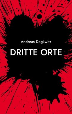 Dritte Orte - Degkwitz, Andreas