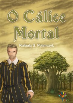 O Cálice Mortal (eBook, ePUB) - Polanczyk, Rafaela S.