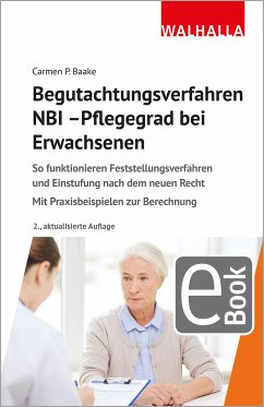 Begutachtungsverfahren NBI - Pflegegrad bei Erwachsenen (eBook, ePUB) - Baake, Carmen P.
