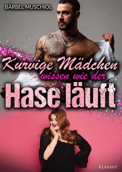 Cover Kurvige Mädchen wissen wie der Hase läuft (eBook, ePUB)