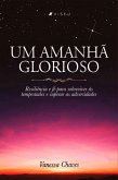 Um Amanhã Glorioso (eBook, ePUB)