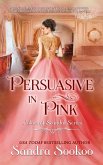 Persuasive in Pink (Colors of Scandal, #13) (eBook, ePUB) Persuasive in Pink (Colors of Scandal, #13) (eBook, ePUB)