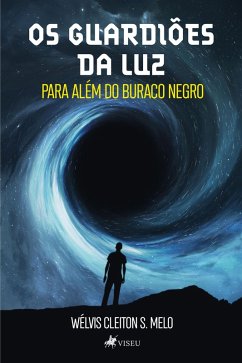 Os Guardiões da Luz (eBook, ePUB) - Melo, Wélvis Cleiton S.