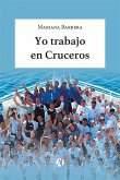 Yo trabajo en Cruceros (eBook, ePUB)