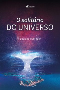 O solitário do universo (eBook, ePUB) - Rübinger, Luciano