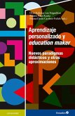 Aprendizaje personalizado y education maker (eBook, PDF) Aprendizaje personalizado y education maker (eBook, PDF)