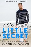 It's Our Little Secret (The Rossi Family Rebels, #1) (eBook, ePUB)