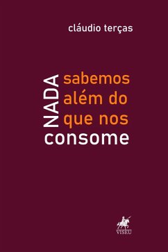 Cover Nada sabemos além do que nos consome (eBook, ePUB)