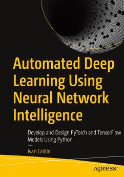 Automated Deep Learning Using Neural Network Intelligence - Gridin, Ivan