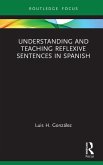 Understanding and Teaching Reflexive Sentences in Spanish (eBook, PDF)