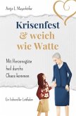 Krisenfest und weich wie Watte