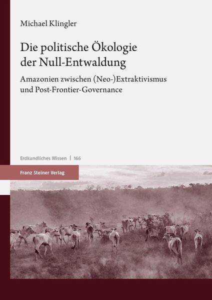 Die politische Ökologie der Null-Entwaldung (eBook, PDF) Die politische Ökologie der Null-Entwaldung (eBook, PDF)