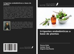 Irrigantes endodónticos a base de plantas - Kale, Purva; Raut, Ambar; Barfiwala, Digesh