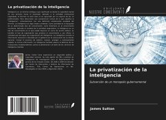 La privatización de la inteligencia - Sutton, James