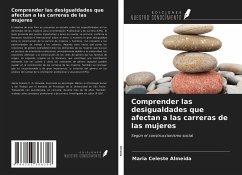 Comprender las desigualdades que afectan a las carreras de las mujeres - Almeida, Maria Celeste