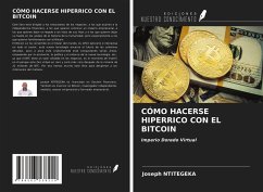 CÓMO HACERSE HIPERRICO CON EL BITCOIN - Ntitegeka, Joseph