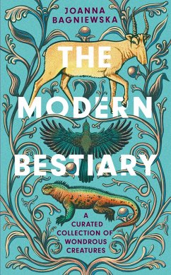 The Modern Bestiary - Bagniewska, Joanna