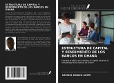 ESTRUCTURA DE CAPITAL Y RENDIMIENTO DE LOS BANCOS EN GHANA