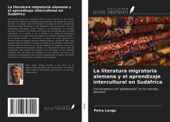 La literatura migratoria alemana y el aprendizaje intercultural en Sudáfrica - Langa, Petra