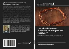 ¿Es el sufrimiento inocente un enigma sin resolver? - Shabayang, Barnabas