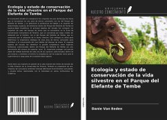 Ecología y estado de conservación de la vida silvestre en el Parque del Elefante de Tembe - Eeden, Danie van