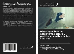 Bioperspectivas del ecosistema costero y gestión sostenible de los recursos - John, Akbar; Zainal Abidin, Zaima Azira; Khan Chowdhury, Ahmed Jalal