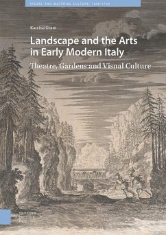 Landscape and the Arts in Early Modern Italy - Grant, Katrina