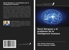 Henri Bergson y el problema de la inteligencia humana - Ahnam Dzanvoula, Joly; Yombi, Stéven Modeste