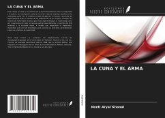 LA CUNA Y EL ARMA - Aryal Khanal, Neeti