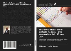 Eficiencia fiscal en el Distrito Federal: Una evaluación del ISS con DEA - Pereira Soares, Clidiomar