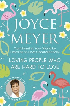 Loving People Who Are Hard to Love - Meyer, Joyce; Meyer, Joyce