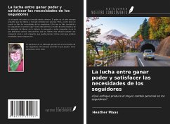 La lucha entre ganar poder y satisfacer las necesidades de los seguidores - Maas, Heather