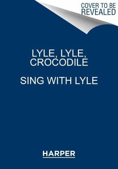 Lyle, Lyle, Crocodile: Sing with Lyle - Waber, Bernard