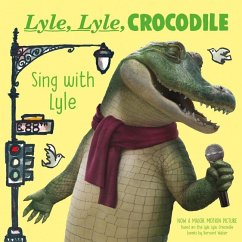 Lyle, Lyle, Crocodile: Sing with Lyle - Waber, Bernard