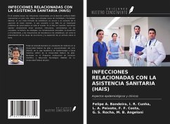 INFECCIONES RELACIONADAS CON LA ASISTENCIA SANITARIA (HAIS) - I. R. Cunha; F. F. Costa; M. B. Angeloni, G. S. Rocha