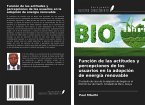 Función de las actitudes y percepciones de los usuarios en la adopción de energía renovable