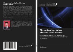 El camino hacia los ideales confucianos - Sun, Wei