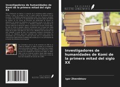 Investigadores de humanidades de Komi de la primera mitad del siglo XX - Zherebtsov, Igor