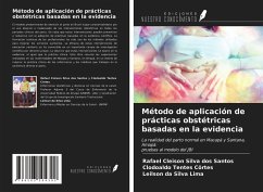 Método de aplicación de prácticas obstétricas basadas en la evidencia - Silva Dos Santos, Rafael Cleison; Côrtes, Clodoaldo Tentes; Lima, Leilson Da Silva