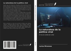 La naturaleza de la política viral - Mironowa, Larisa