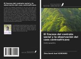 El fracaso del contrato social y la observación del caos centroafricano