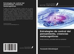 Estrategias de control del pensamiento, creencias metacognitivas - Shiralinejad, Farzaneh