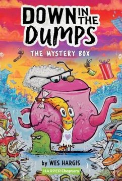 Down in the Dumps #1: The Mystery Box - Hargis, Wes