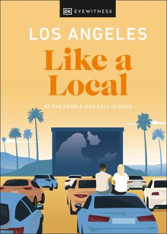 Los Angeles Like a Local - DK Eyewitness; Bennett, Sarah; Gajewski, Ryan