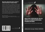 DELITOS SEXUALES EN EL ÁFRICA SUBSAHARIANA FRANCÓFONA: