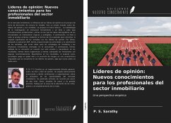 Líderes de opinión: Nuevos conocimientos para los profesionales del sector inmobiliario - Sarathy, P. S.